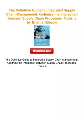 The Definitive Guide to Integrated Supply Chain Management: Optimize the