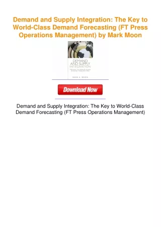 Demand and Supply Integration: The Key to World-Class Demand Forecasting