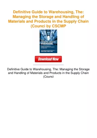 Definitive Guide to Warehousing, The: Managing the Storage and Handling