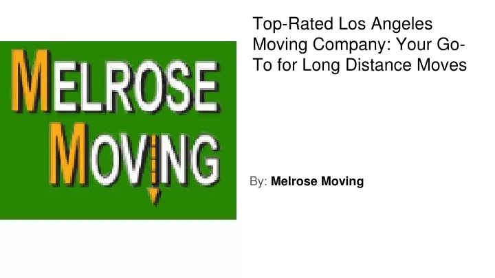 top rated los angeles moving company your go to for long distance moves