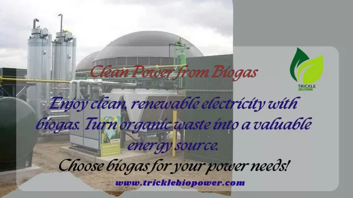 clean power from biogas clean power from biogas