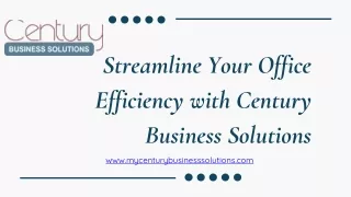 streamline your office efficiency with century