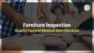 FURNITURE INSPECTIONS QUALITY CONTROL METHOD AND CHECKLIST