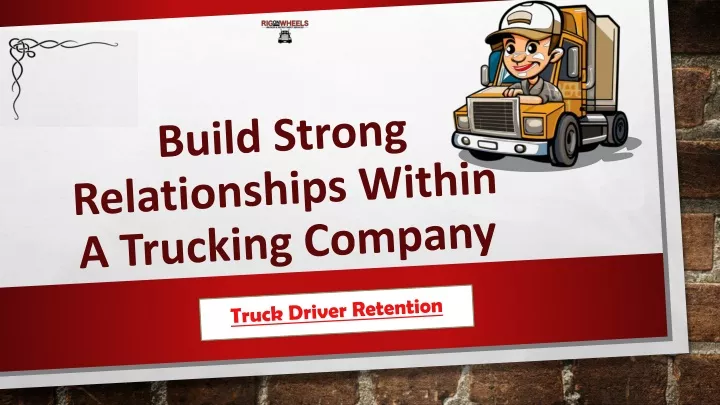 build strong relationships within a trucking company