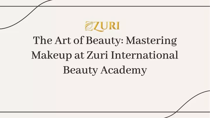 PPT - Zuri International Beauty Academy Pvt Ltd PowerPoint Presentation 