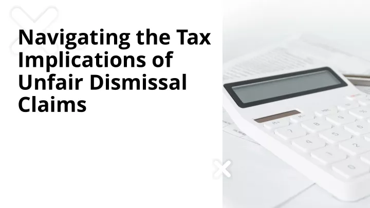 PPT - Navigating the Tax Implications of Unfair Dismissal Claims ...