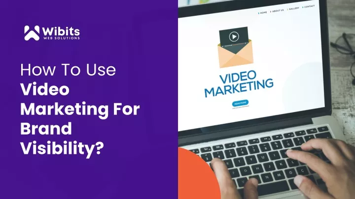 how to use video marketing for brand visibility