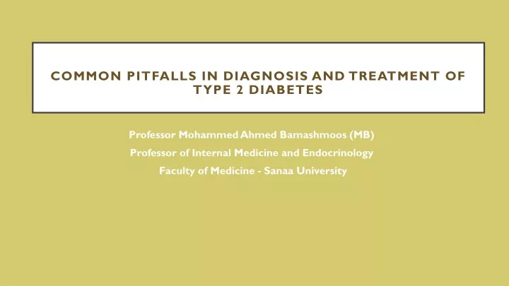 common pitfalls in diagnosis and treatment of type 2 diabetes