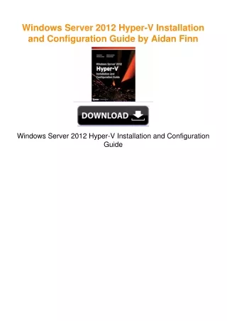 Windows Server 2012 Hyper-V Installation and Configuration Guide by Aidan