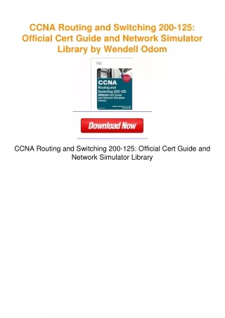 CCNA Routing and Switching 200-125: Official Cert Guide and Network