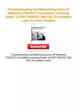 Troubleshooting and Maintaining Cisco IP Networks (TSHOOT) Foundation