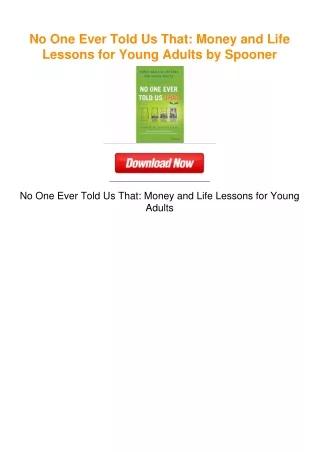 No One Ever Told Us That: Money and Life Lessons for Young Adults by
