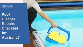 Pool Cleaner Repairs Checklist for Australia?