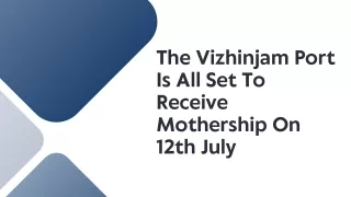 the vizhinjam port is all set to receive