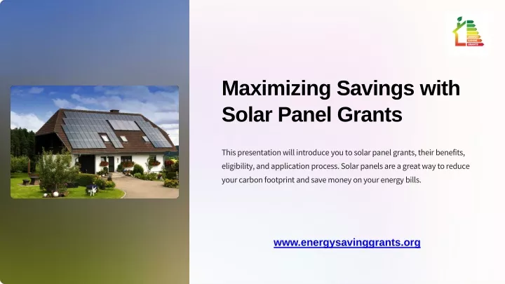 maximizing savings with solar panel grants