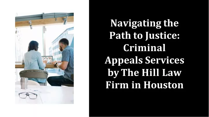 navigating the path to justice criminal appeals