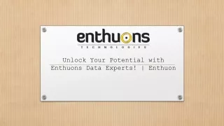 Unlock Your Potential with Enthuons Data Experts! | Enthuons