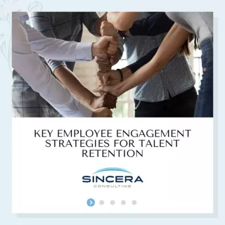 Key Employee Engagement Strategies for Talent Retention