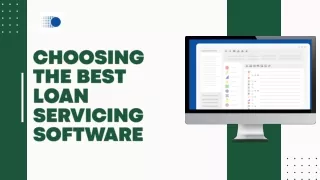 Choosing the Best Loan Servicing Software