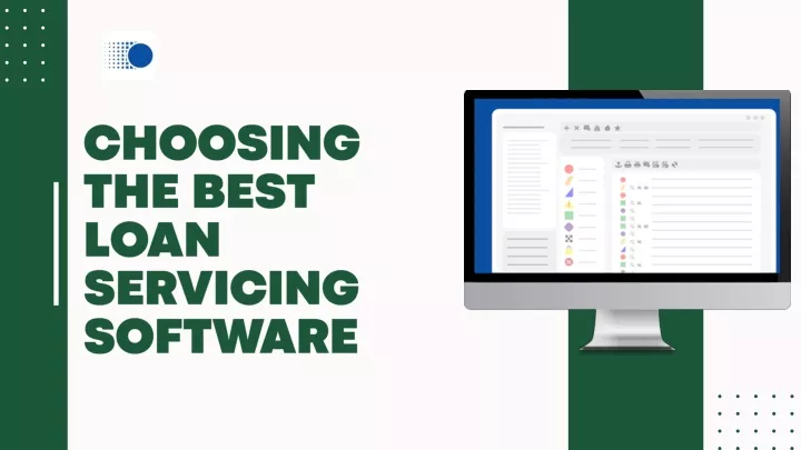 choosing the best loan servicing software