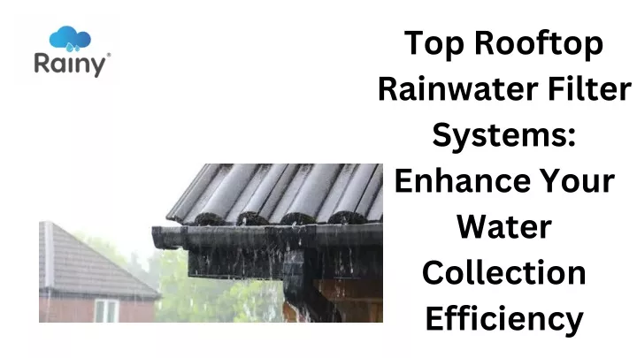 top rooftop rainwater filter systems enhance your