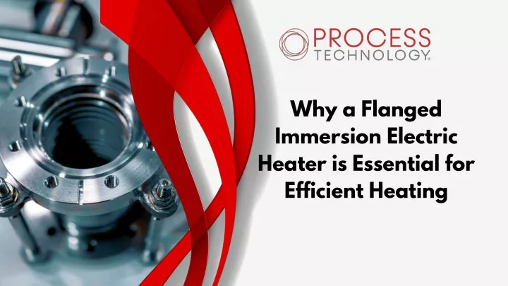 why a flanged immersion electric heater