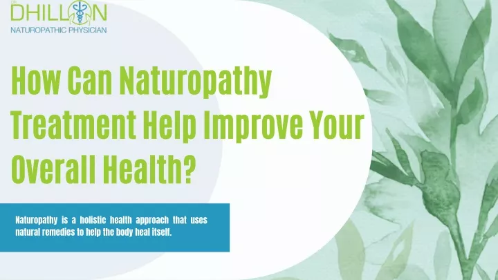 how can naturopathy treatment help improve your