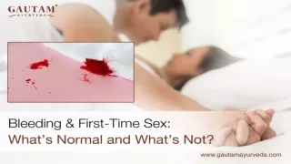 Bleeding and First-Time Sex What’s Normal and What’s Not