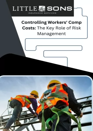 Controlling Workers' Comp Costs The Key Role of Risk Management