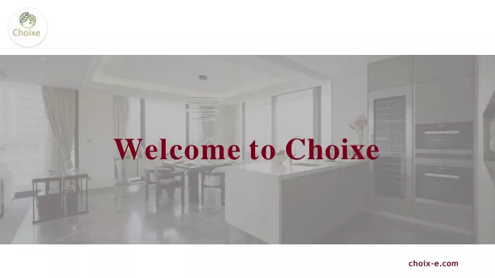 welcome to choixe