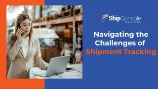 Navigating the Challenges of Shipment Tracking