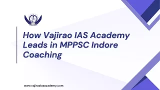 How Vajirao IAS Academy Leads in MPPSC Indore Coaching