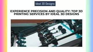 Discover The Best 3D Printing Services For Innovative Solutions By Ideal 3D Designs