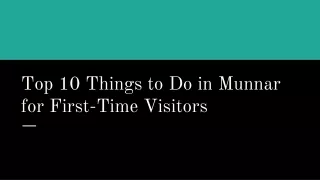 top 10 things to do in munnar for first time visitors