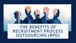 The Benefits of Recruitment Process Outsourcing (RPO)