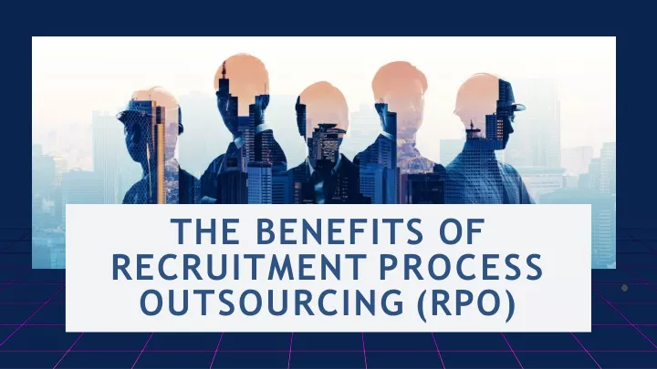 the benefits of recruitment process outsourcing rpo