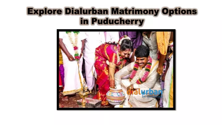 explore dialurban matrimony options in puducherry