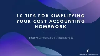 10 Tips for Simplifying Your Cost Accounting Homework