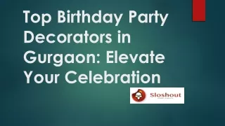 Top Birthday Party Decorators in Gurgaon | Sloshout