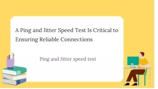 A Ping and Jitter Speed Test Is Critical to Ensuring Reliable Connections