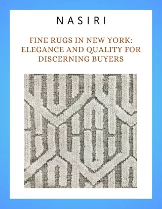 Fine Rugs in New York Elegance and Quality for Discerning Buyers