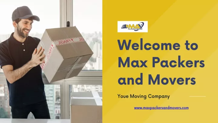 welcome to max packers and movers