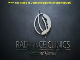 Why You Need a Dermatologist in Bhubaneswar