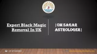 Expert Black Magic Removal In UK | Om Sagar Astrologer