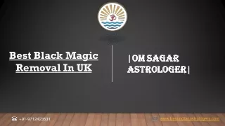 Best Black Magic Removal In UK | Om Sagar Astrologer