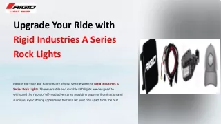 Upgrade Your Ride with Rigid Industries A Series Rock Lights