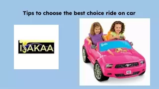 Tips to choose the best choice ride on car