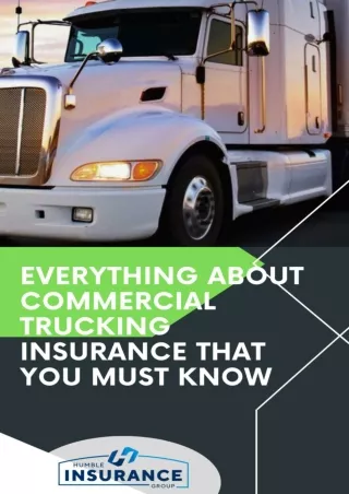 Humble Insurance - Everything about Commercial Trucking Insurance