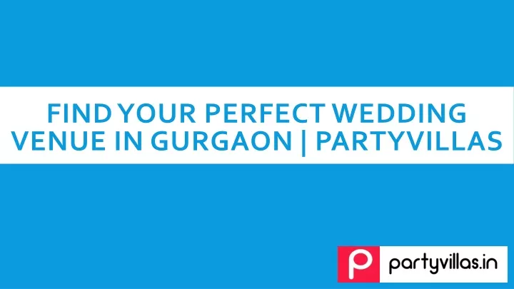 find your perfect wedding venue in gurgaon partyvillas