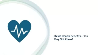 Stevia Health Benefits – You May Not Know!